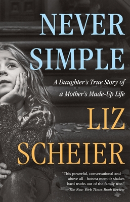Bild des Verkufers fr Never Simple: A Daughter's True Story of a Mother's Made-Up Life (Paperback or Softback) zum Verkauf von BargainBookStores