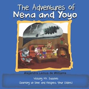 Imagen del vendedor de The Adventures of Nena and Yoyo Visiting Mr. Buttons: (Learning to Love and Respect Your Elders) (Paperback or Softback) a la venta por BargainBookStores