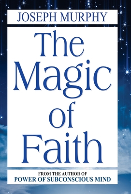 Seller image for The Magic of Faith (Hardback or Cased Book) for sale by BargainBookStores
