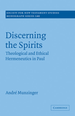 Imagen del vendedor de Discerning the Spirits: Theological and Ethical Hermeneutics in Paul (Paperback or Softback) a la venta por BargainBookStores