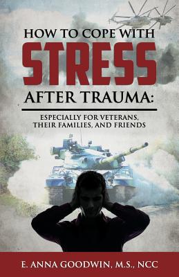 Seller image for How to Cope with Stress After Trauma: Especially for Veterans, Their Families and Friends (Paperback or Softback) for sale by BargainBookStores