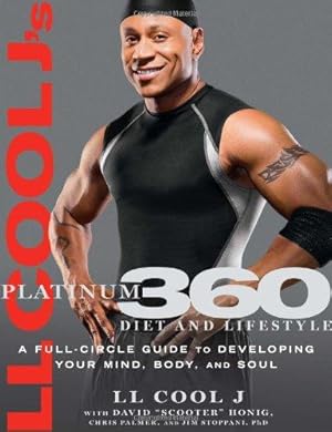 Image du vendeur pour LL Cool J's Platinum 360 Diet and Lifestyle: A Full-Circle Guide to Developing Your Mind, Body, and Soul mis en vente par WeBuyBooks