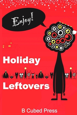 Bild des Verkufers fr Holiday Leftovers (Paperback or Softback) zum Verkauf von BargainBookStores