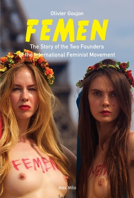 Immagine del venditore per Femen: The Story of the Two Founders of the International Feminist Movement (Paperback or Softback) venduto da BargainBookStores