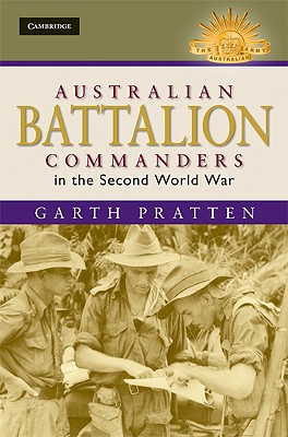 Immagine del venditore per Australian Battalion Commanders in the Second World War (Hardback or Cased Book) venduto da BargainBookStores