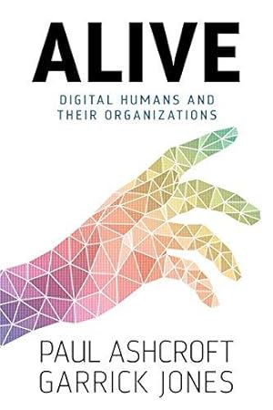 Image du vendeur pour Alive: Digital Humans and their Organizations mis en vente par WeBuyBooks