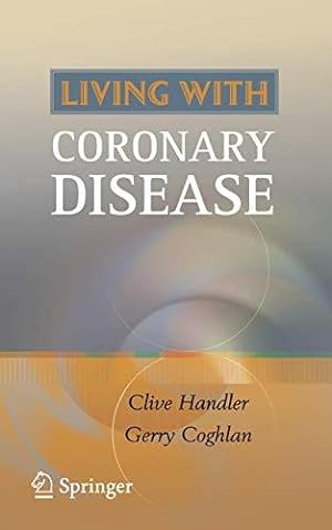 Immagine del venditore per Living with Coronary Disease venduto da WeBuyBooks