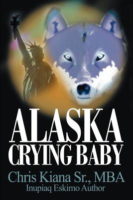 Seller image for Alaska Crying Baby (Paperback or Softback) for sale by BargainBookStores