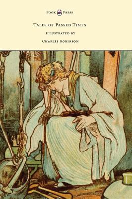 Seller image for Tales of Passed Times - Illustrated by Charles Robinson (Hardback or Cased Book) for sale by BargainBookStores