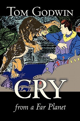 Imagen del vendedor de Cry from a Far Planet by Tom Godwin, Science Fiction, Adventure (Paperback or Softback) a la venta por BargainBookStores