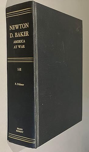 Newton D. Baker. America at War. 2 Volumes bound into 1.