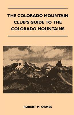 Seller image for The Colorado Mountain Club's Guide to the Colorado Mountains (Paperback or Softback) for sale by BargainBookStores