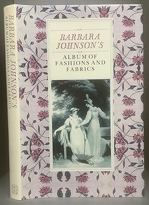 Imagen del vendedor de BARBARA JOHNSON'S ALBUM OF FASHIONS AND FABRICS a la venta por Chaucer Bookshop ABA ILAB