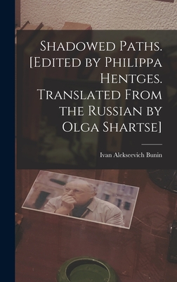 Seller image for Shadowed Paths. [Edited by Philippa Hentges. Translated From the Russian by Olga Shartse] (Hardback or Cased Book) for sale by BargainBookStores
