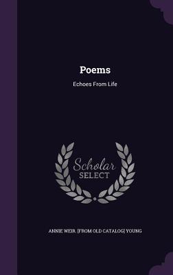 Image du vendeur pour Poems: Echoes From Life (Hardback or Cased Book) mis en vente par BargainBookStores