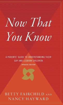 Bild des Verkufers fr Now That You Know: A Parents' Guide to Understanding Their Gay and Lesbian Children, Updated Edition (Hardback or Cased Book) zum Verkauf von BargainBookStores