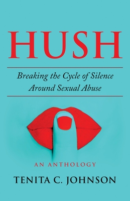 Imagen del vendedor de Hush: Breaking the Cycle of Silence Around Sexual Abuse (Paperback or Softback) a la venta por BargainBookStores