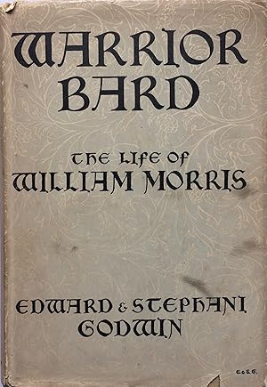 Seller image for Warrior Bard The Life of William Morris. for sale by R.G. Watkins Books and Prints