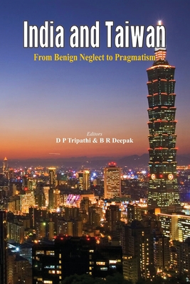Seller image for India and Taiwan From Benign Neglect to Pragmatism (Paperback or Softback) for sale by BargainBookStores