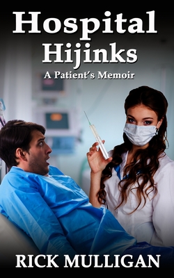 Seller image for Hospital Hijinks: A Patient's Memoir (Paperback or Softback) for sale by BargainBookStores