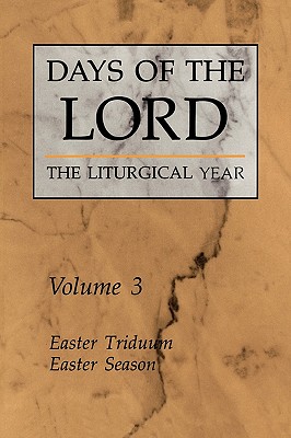 Seller image for Days of the Lord: Volume 3, Volume 3: Easter Triduum, Easter Season (Paperback or Softback) for sale by BargainBookStores