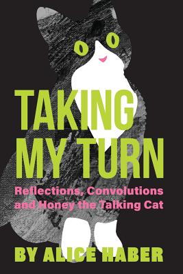 Seller image for Taking My Turn: Reflections, Convolutions and Honey the Talking Cat (Paperback or Softback) for sale by BargainBookStores