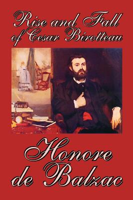 Seller image for Rise and Fall of Cesar Birotteau by Honore de Balzac, Fiction, Classics (Paperback or Softback) for sale by BargainBookStores