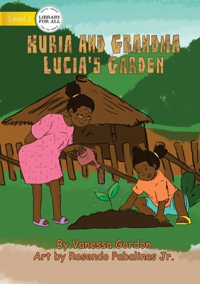 Bild des Verkufers fr Kuria And Grandma Lucia's Garden (Paperback or Softback) zum Verkauf von BargainBookStores