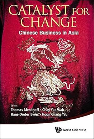 Seller image for CATALYST FOR CHANGE: CHINESE BUSINESS IN ASIA: 8 (Asia-pacific Business Series) for sale by WeBuyBooks