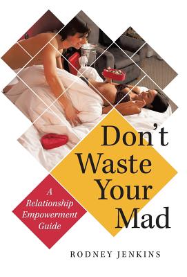 Seller image for Don't Waste Your Mad: A Relationship Empowerment Guide (Hardback or Cased Book) for sale by BargainBookStores
