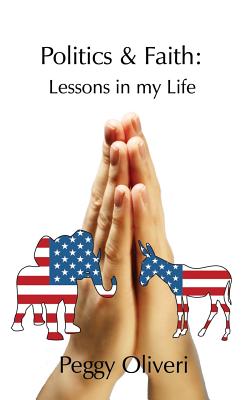 Seller image for Politics and Faith: Lessons in my Life (Paperback or Softback) for sale by BargainBookStores