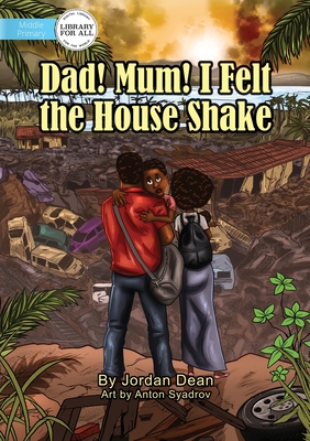 Image du vendeur pour Dad! Mum! I Felt The House Shake! (Paperback or Softback) mis en vente par BargainBookStores