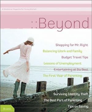 Bild des Verkufers fr Beyond: A Devotional Magazine for Young Women zum Verkauf von WeBuyBooks