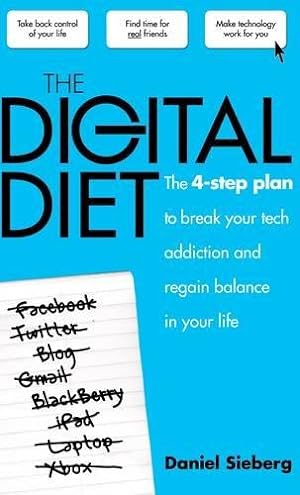 Imagen del vendedor de The Digital Diet: The 4-step Plan to Break Your Tech Addiction and Regain Balance in Your Life a la venta por WeBuyBooks