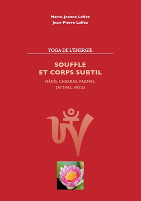 Immagine del venditore per Souffle et corps subtil: N�dis, chakras, padmas, tattvas, vayus (Paperback or Softback) venduto da BargainBookStores