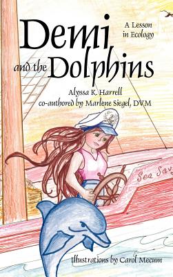 Seller image for Demi and the Dolphins: A Lesson in Ecology (Hardback or Cased Book) for sale by BargainBookStores