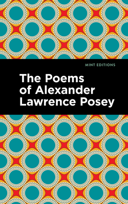 Seller image for The Poems of Alexander Lawrence Posey (Paperback or Softback) for sale by BargainBookStores
