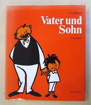 Vater und Sohn. Gesamtausgabe. Geleitwort von Ludwig Emanuel Reindl (Erich Ohser - Mensch und Kün...