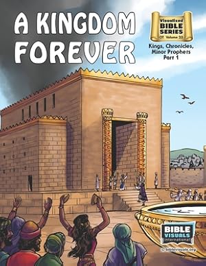 Immagine del venditore per A Kingdom Forever: Old Testament Volume 23: Kings, Chronicles, Minor Prophets Part 1 (Paperback or Softback) venduto da BargainBookStores