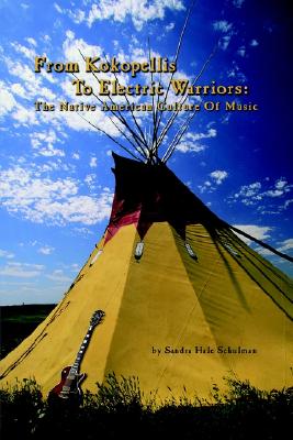 Seller image for From Kokopelli's to Electric Warriors: The Native American Culture of Music (Paperback or Softback) for sale by BargainBookStores