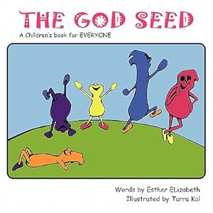 Immagine del venditore per The God Seed: A Children's Book for Everyone (Paperback or Softback) venduto da BargainBookStores