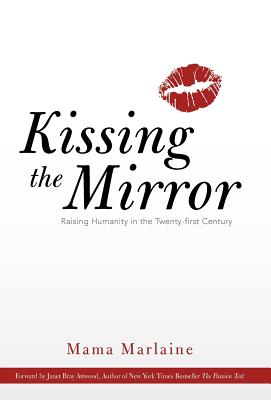 Immagine del venditore per Kissing the Mirror: Raising Humanity in the Twenty-First Century. (Hardback or Cased Book) venduto da BargainBookStores