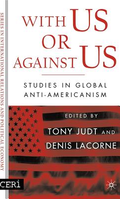 Immagine del venditore per With Us or Against Us: Studies in Global Anti-Americanism (Hardback or Cased Book) venduto da BargainBookStores