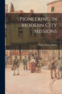 Seller image for Pioneering in Modern City Missions; 1 (Paperback or Softback) for sale by BargainBookStores