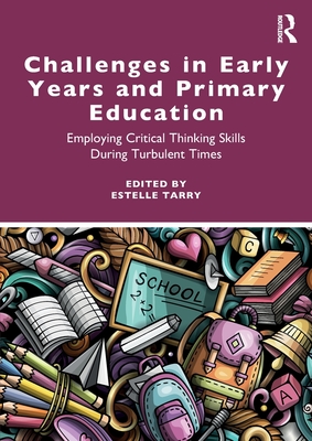 Seller image for Challenges in Early Years and Primary Education: Employing critical thinking skills during turbulent times (Paperback or Softback) for sale by BargainBookStores