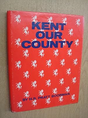 Image du vendeur pour Kent, Our County mis en vente par WeBuyBooks