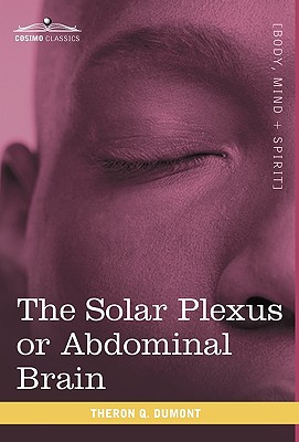 Imagen del vendedor de The Solar Plexus or Abdominal Brain (Hardback or Cased Book) a la venta por BargainBookStores