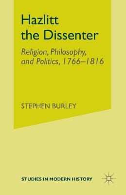 Seller image for Hazlitt the Dissenter: Religion, Philosophy, and Politics, 1766-1816 (Paperback or Softback) for sale by BargainBookStores