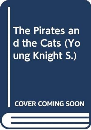 Bild des Verkufers fr The Pirates and the Cats (Young Knight S.) zum Verkauf von WeBuyBooks