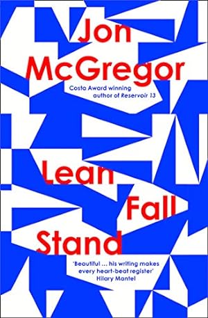 Imagen del vendedor de Lean Fall Stand: The astonishing new book from the Costa Book Award-winning author of Reservoir 13 a la venta por WeBuyBooks